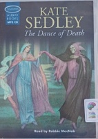 The Dance of Death written by Kate Sedley performed by Robbie MacNab on MP3 CD (Unabridged)